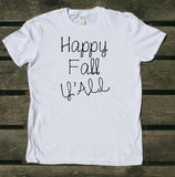 Happy Fall Y'all Shirt Autumn October Pumpkin Southern Mom Wife T-shirt