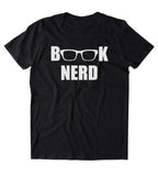 Book Nerd Shirt Funny Bookworm Reader Nerdy Geek T-shirt