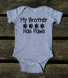 My Brother Has Paws Baby Onesie Cute Pet Dog Girl Boy Gift Clothing