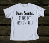 Santa Youth Shirt Dear Santa It Was My Sister's Fault Tee Funny Christmas Girls Boys Kids Clothing T-shirt