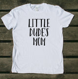 Mom and Baby Matching Outfits Little Dude's Mom Little Dude Shirts Baby Boy Son Kids Clothing