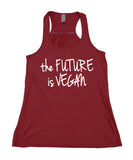 The Future Is Vegan Tank Top Veganism Plant Based Life Flowy Racerback Tank