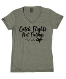 Travelling Shirt Catch Flights Not Feelings World Traveller V-Neck T-Shirt