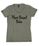 Plant Based Babe Shirt Vegan Vegetarian Yoga Activist V-Neck T-Shirt