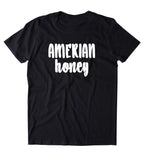 American Honey Shirt USA America Girl Sorority T-shirt