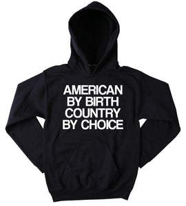 Patriotic Hoodie American By Birth Slogan Military American Pride Sweatshirt
