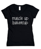 Muscle Shirt Muscle Up Buttercup Saying Gym Lifting Workout V-Neck T-Shirt