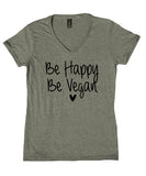 Be Happy Be Vegan Shirt Veganism Plant Based Happiness V-Neck T-Shirt