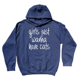 Funny Women Cat Hoodie Girls Just Wanna Have Cats Sweatshirt Kitten Cat Owner Gift Clothing