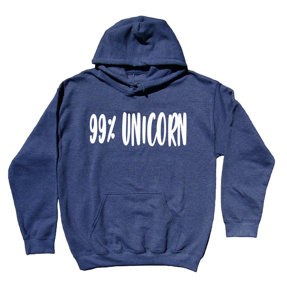 Unicorn Sweatshirt 99% Unicorn Statement Clothing Hoodie