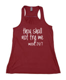 Thou Shall Not Try Me Tank Top Sarcastic Saying Moody Sassy Mom Flowy Racerback Tank