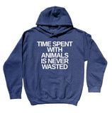Animal Lover Hoodie Time Spent With Animals Is Never Wasted Funny Cat Dog Pet Owner Sweatshirt