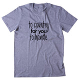 Too Country For You To Handle Shirt Cowgirl Southern Bell Country Girl Southern Girl T-shirt