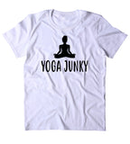 Yoga Junky Shirt Namaste Yogi Lotus Meditate Exercise Clothing T-shirt