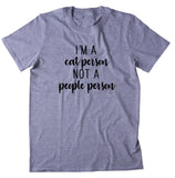 I'm A Cat Person Not A People Person Shirt Funny Cat Owner T-shirt