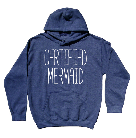 Certified Mermaid Sweatshirt Life Guard Swimmer Hoodie