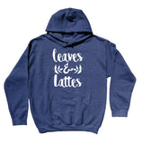Fall Coffee Hoodie Leaves And Lattes Statement Autumn Pumpkin Spice Hoodie