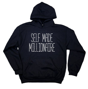 Self Made Millionaire Sweatshirt Entrepreneur Girl Boss Clothing Statement Hoodie