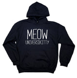 Cat University Sweatshirt Meow University Statement Cute Kitten Owner Hoodie