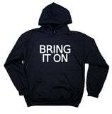 Funny Bring It On Sweatshirt Squat Exercise Competitive Clothing Work Out Gym Hoodie