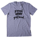 Proud Army Girlfriend Shirt Deployed Military Boyfriend Solider  T-shirt