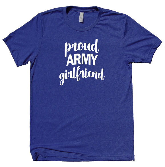 Proud Army Girlfriend Shirt Deployed Military Boyfriend Solider  T-shirt