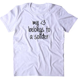My Heart Belongs To A Soldier Shirt Army Wife Girlfriend Deployed Husband Military T-shirt