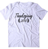 Thanksgiving 2018 Shirt Family Tees Turkey Day T-shirt