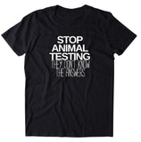 Stop Animal Testing They Don't Know The Answers Shirt Animal Right Activist Vegan Vegetarian T-shirt
