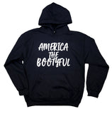 America the Bootyful Sweatshirt Curve Girl Southern Belle Southern Sass Hoodie