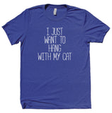 I Just Want To Hang With My Cat Shirt Funny Cat Mom Kitten Owner T-shirt