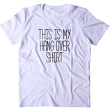 This Is My Hangover Shirt Funny Hungover Drinking T-shirt