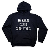 Music Hoodie My Brain Is 80 Song Lyrics Sweatshirt Girly Band Clothing