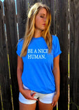 Be A Nice Human Shirt Yoga Saying Kind Positive T-shirt
