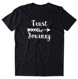 Trust The Journey Shirt Positive Inspirational Motivational Yoga T-shirt