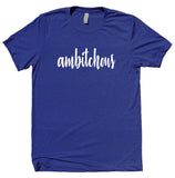 Ambitchous Shirt Ambitious Women Empowerment Motivational T-shirt