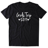 Girls Trip 2019 Shirt Best Friend Weekend Vacation Vacay Women's T-shirt