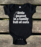 Little Peanut In A Family Full Of Nuts Baby Onesie Funny Girl Boy Clothes