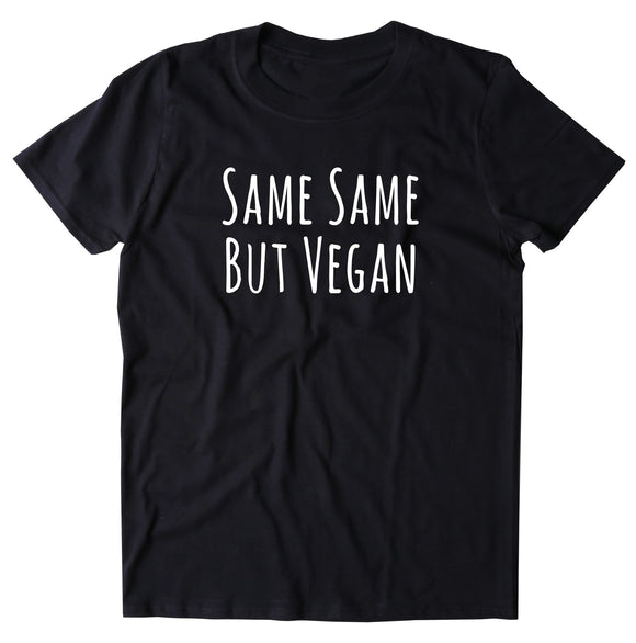 Same Same But Vegan Shirt Veganism Travel Backpacking Thailand Asia T-shirt