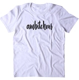 Ambitchous Shirt Ambitious Women Empowerment Motivational T-shirt