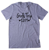 Girls Trip 2019 Shirt Best Friend Weekend Vacation Vacay Women's T-shirt