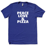 Peace Love Pizza Shirt Funny Food Hungry T-shirt