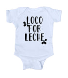 Loco For Leche Funny Baby Boy Girl Onesie