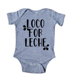 Loco For Leche Funny Baby Boy Girl Onesie