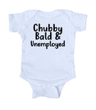 Chubby, Bald, And Unemployed Baby Boy Onesie White