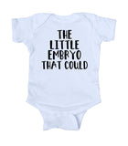 The Little Embryo That Could Baby IVF Boy Girl Onesie