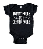 Tummy Rolls Not Gender Roles Baby Boy Girl Onesie