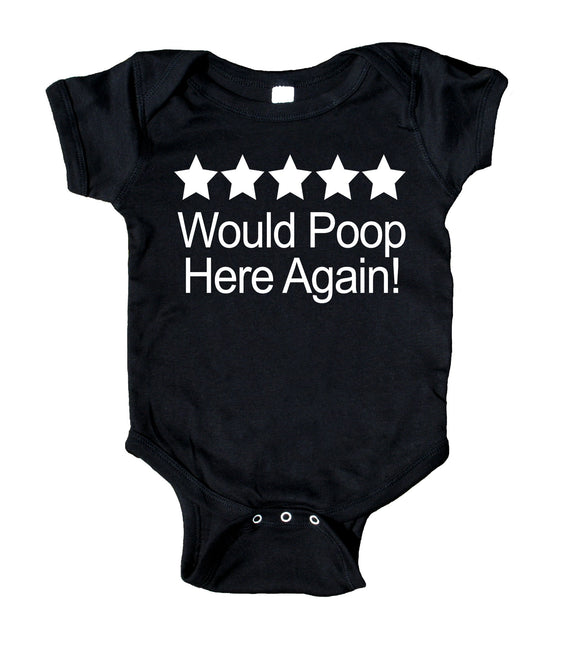 Funny Baby Clothing Would Poop Here Again 5 Stars Onesie Black